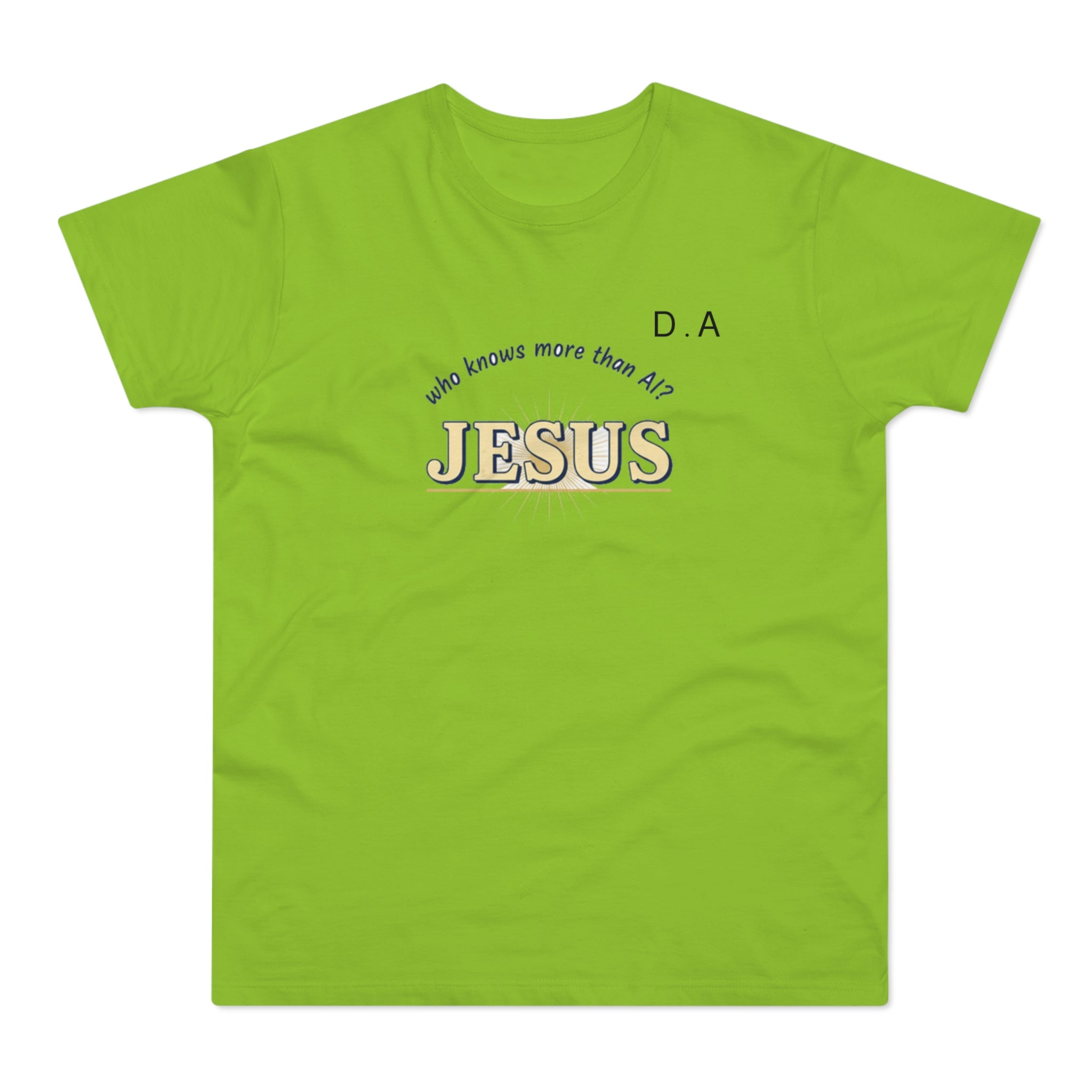 Jesus Faith T‑Shirt — "Who Knows More Than Me?" Religious Graphic Tee