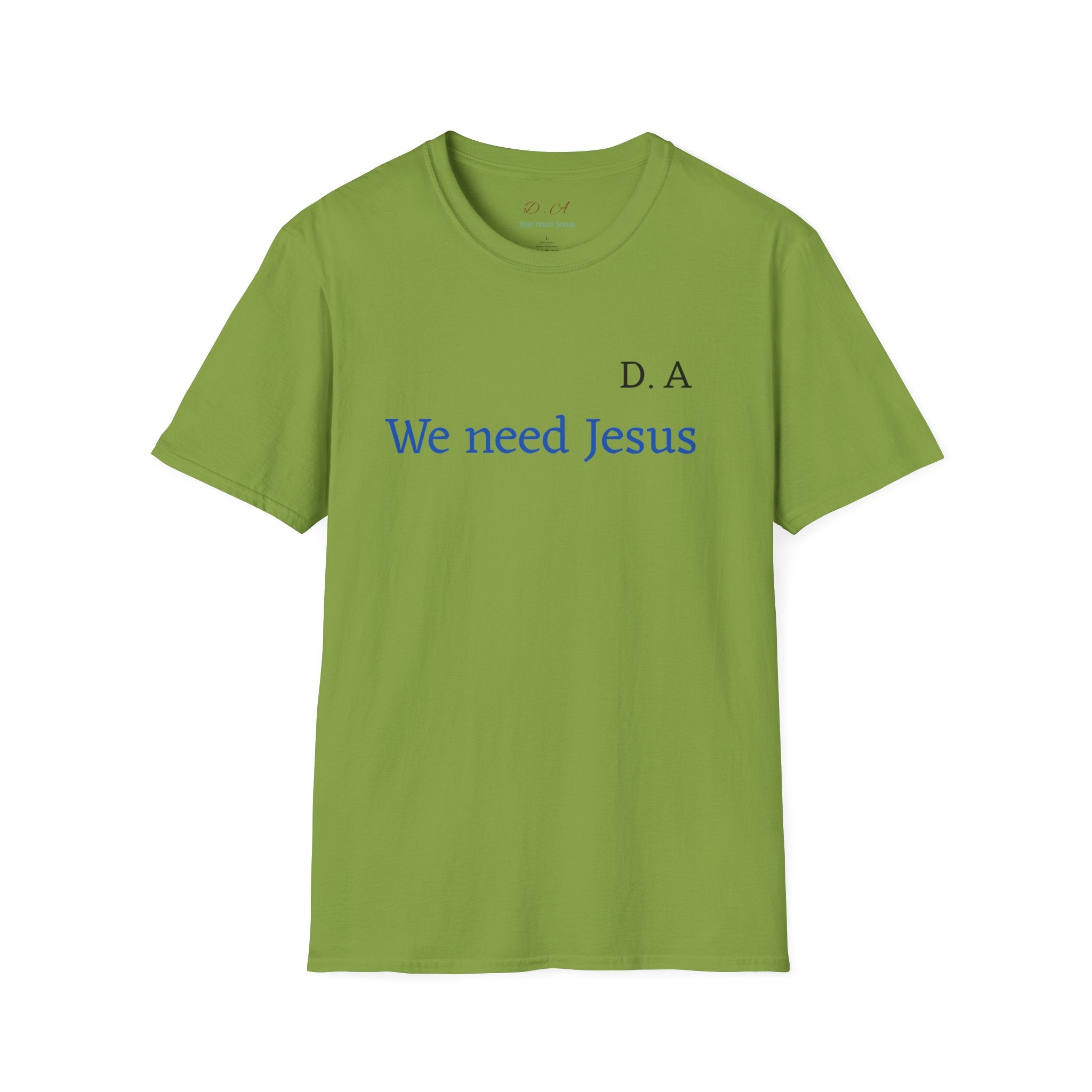 We Need Jesus T-Shirt — Minimal Christian Faith Tee (D.A. Text)