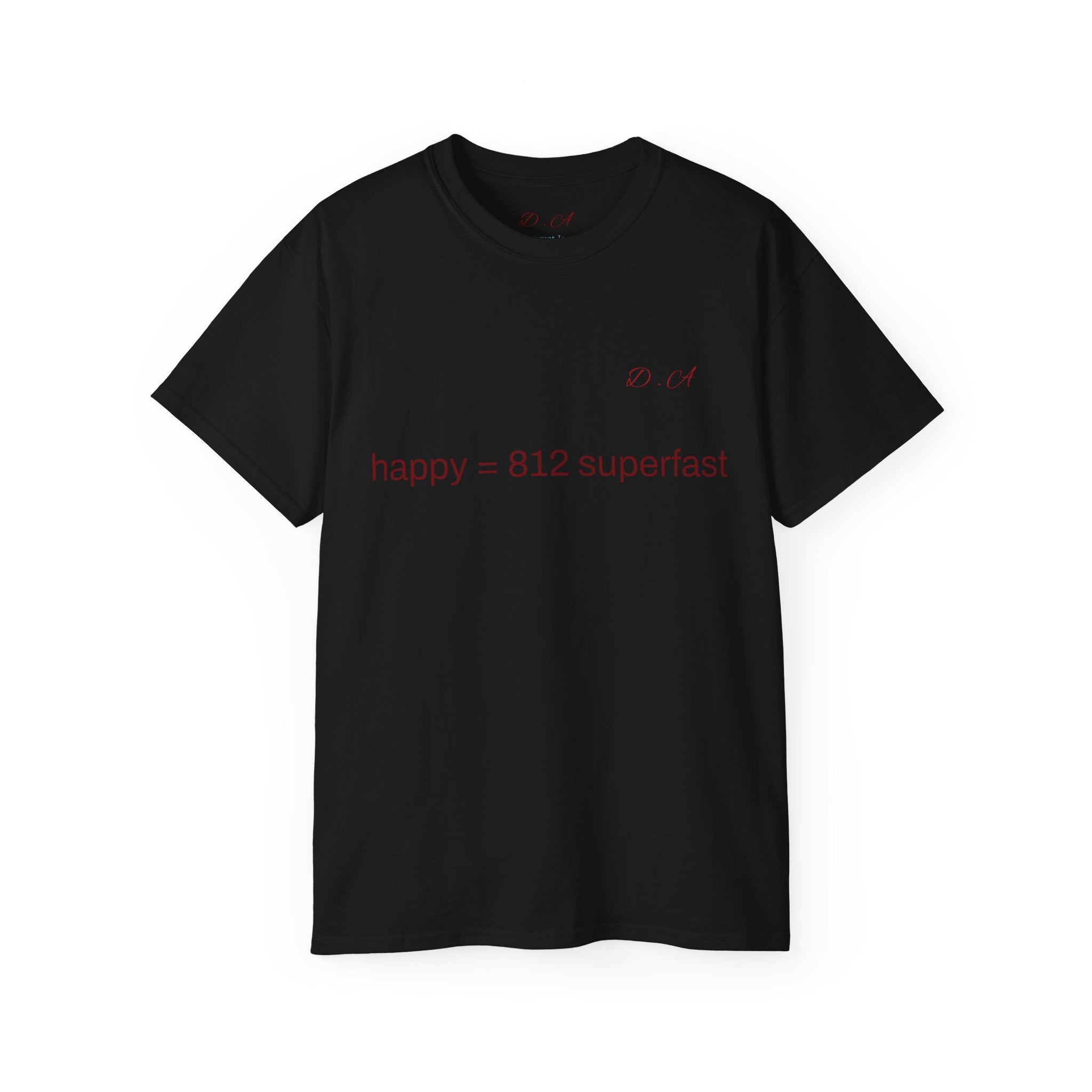 Happy = 812 Superfast Tee — Minimalist Positive Message T-Shirt