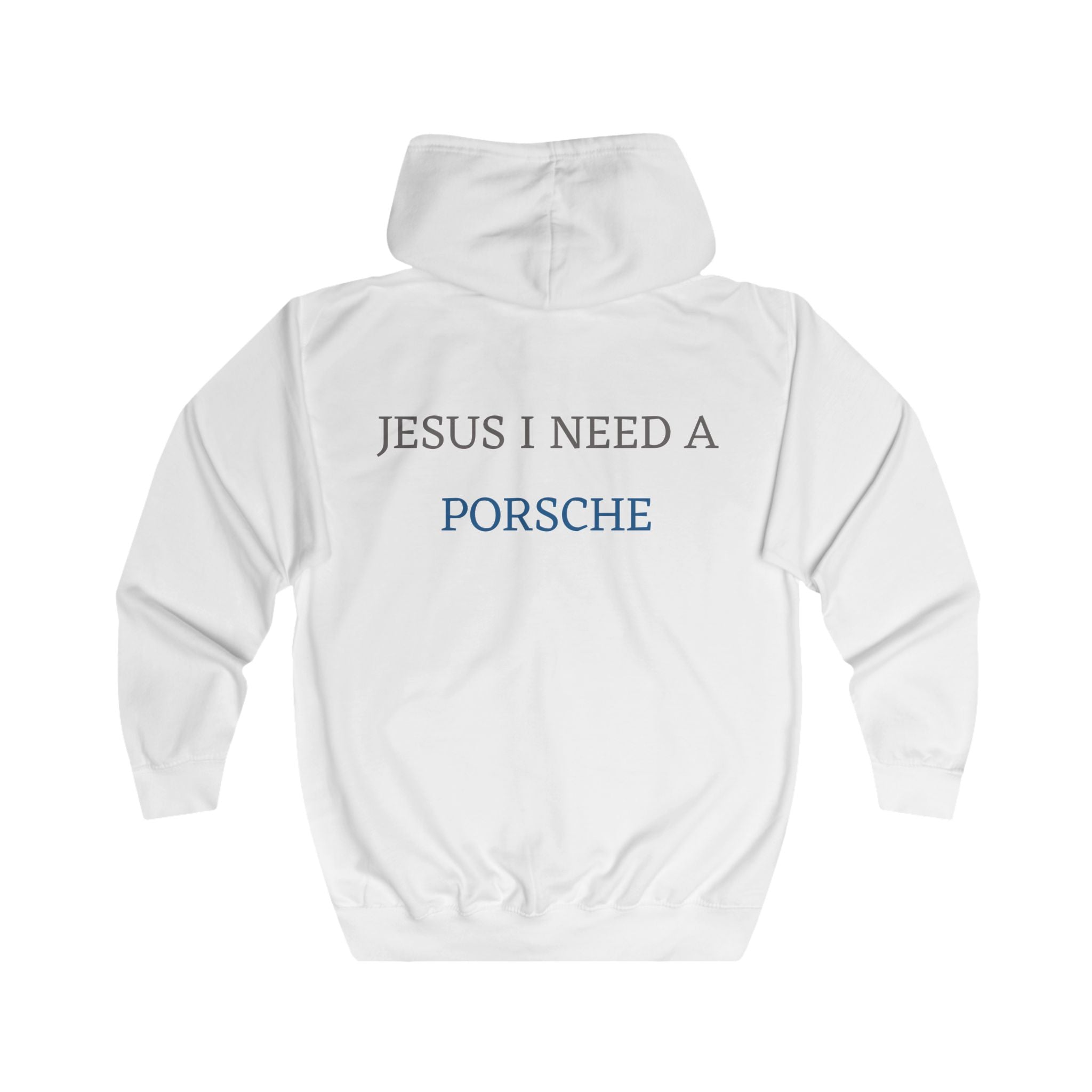 Zip Hoodie – "Jesus I Need a Porsche" Religious Humor Zip-Up Hoodie