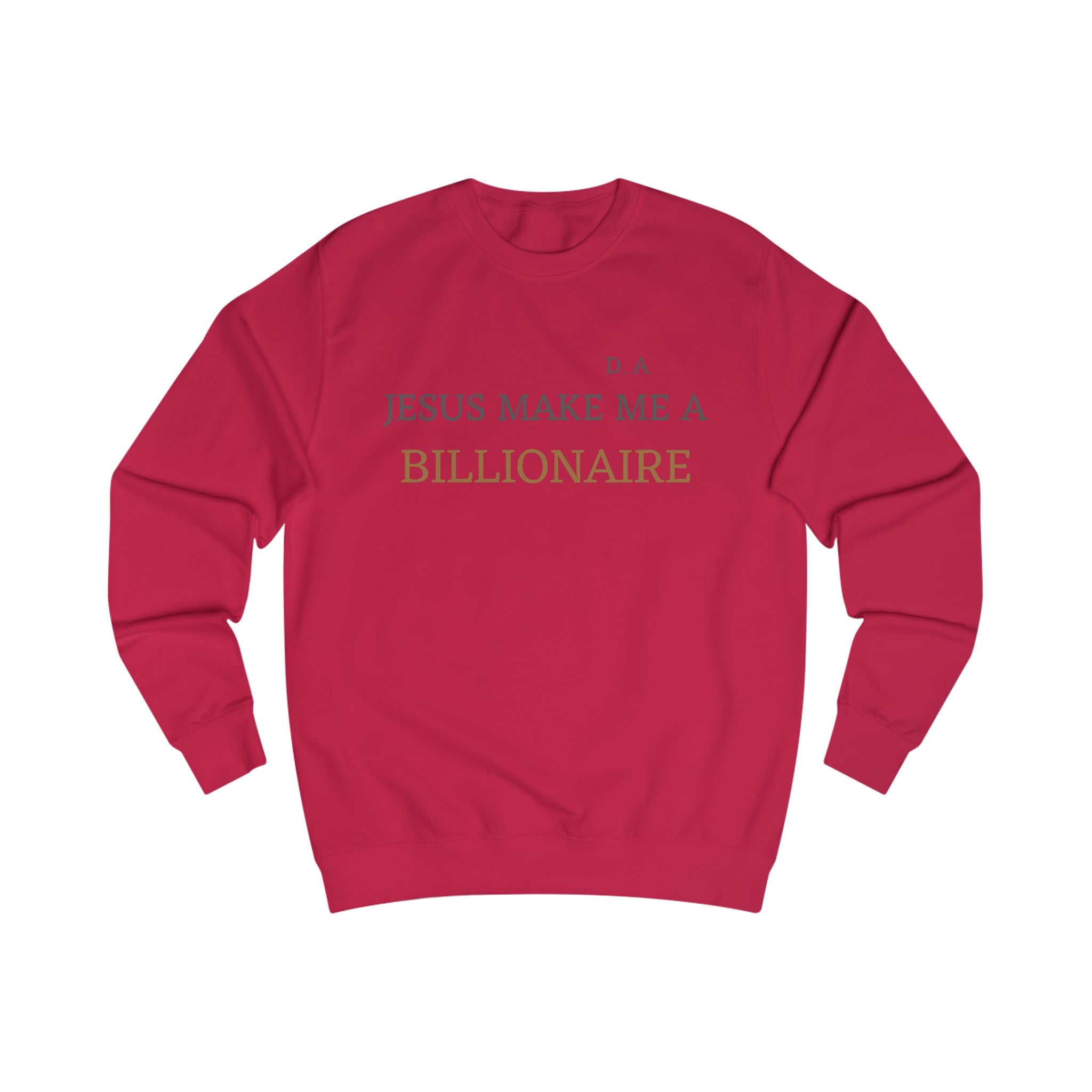 Billionaire Faith Sweatshirt – “Jesus Make Me a Billionaire” Christian Graphic Crewneck