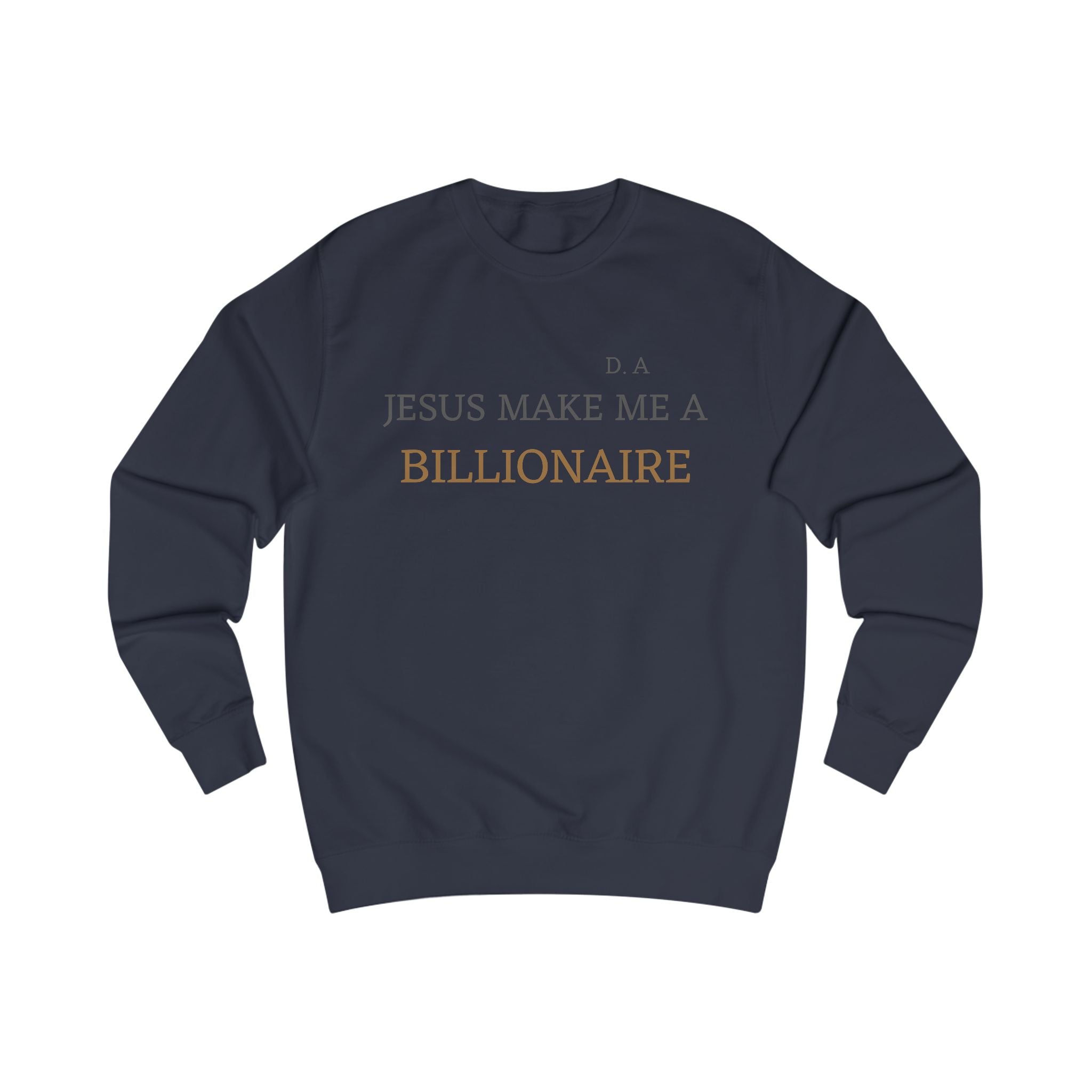 Billionaire Faith Sweatshirt – “Jesus Make Me a Billionaire” Christian Graphic Crewneck