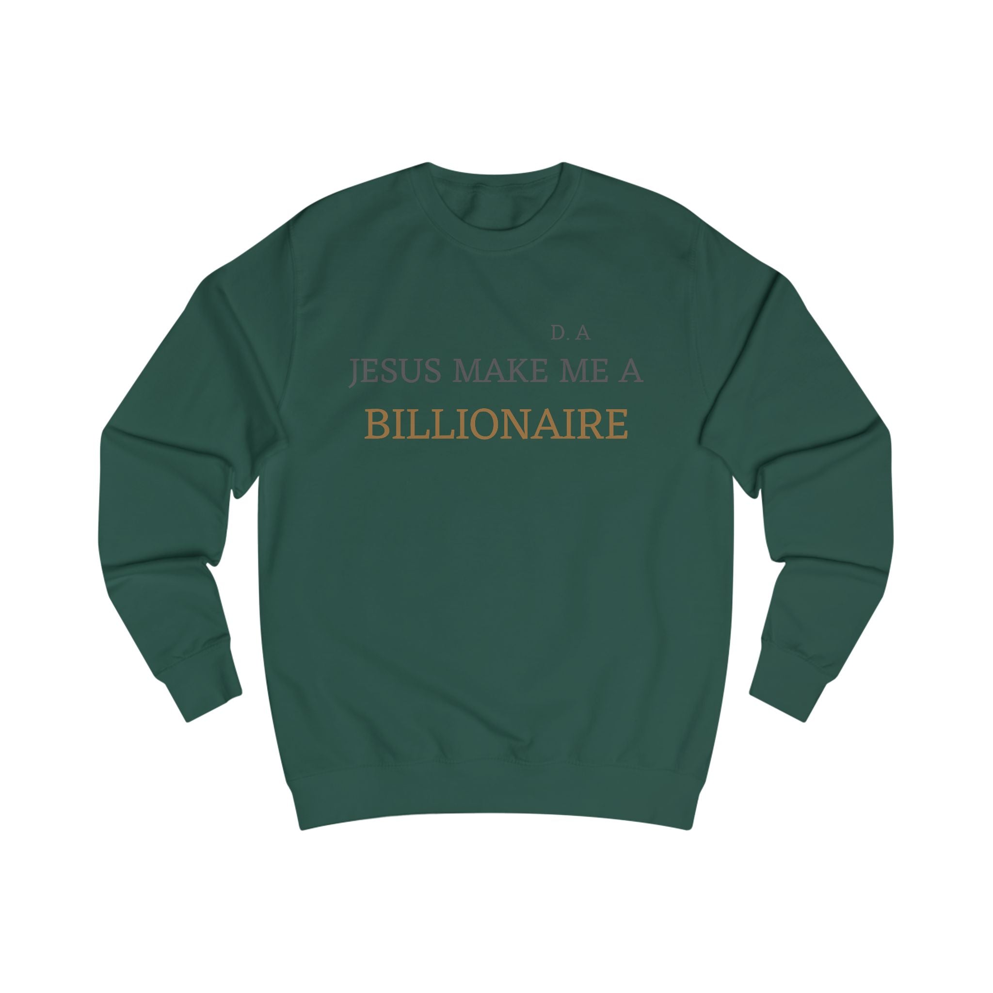 Billionaire Faith Sweatshirt – “Jesus Make Me a Billionaire” Christian Graphic Crewneck