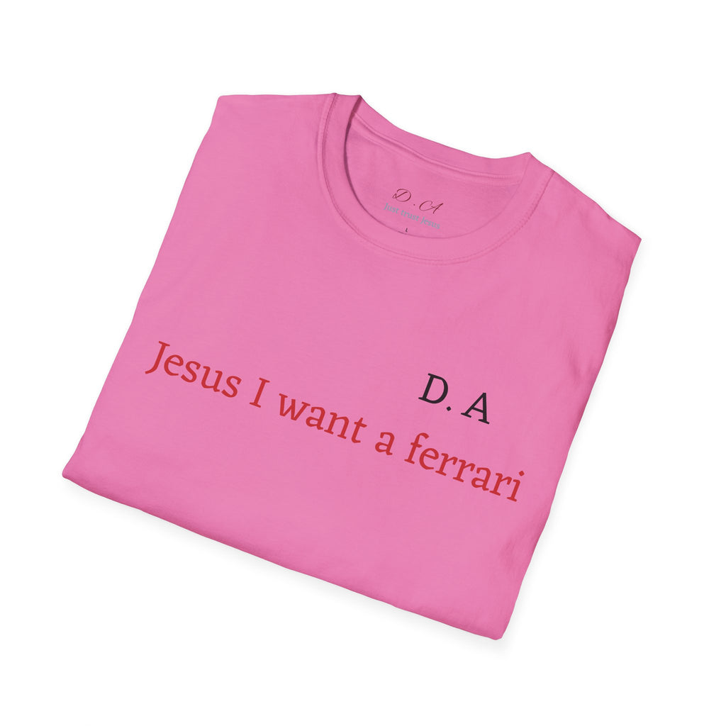 T‑Shirt — "Jesus I Want a Ferrari" Minimal Graphic Tee
