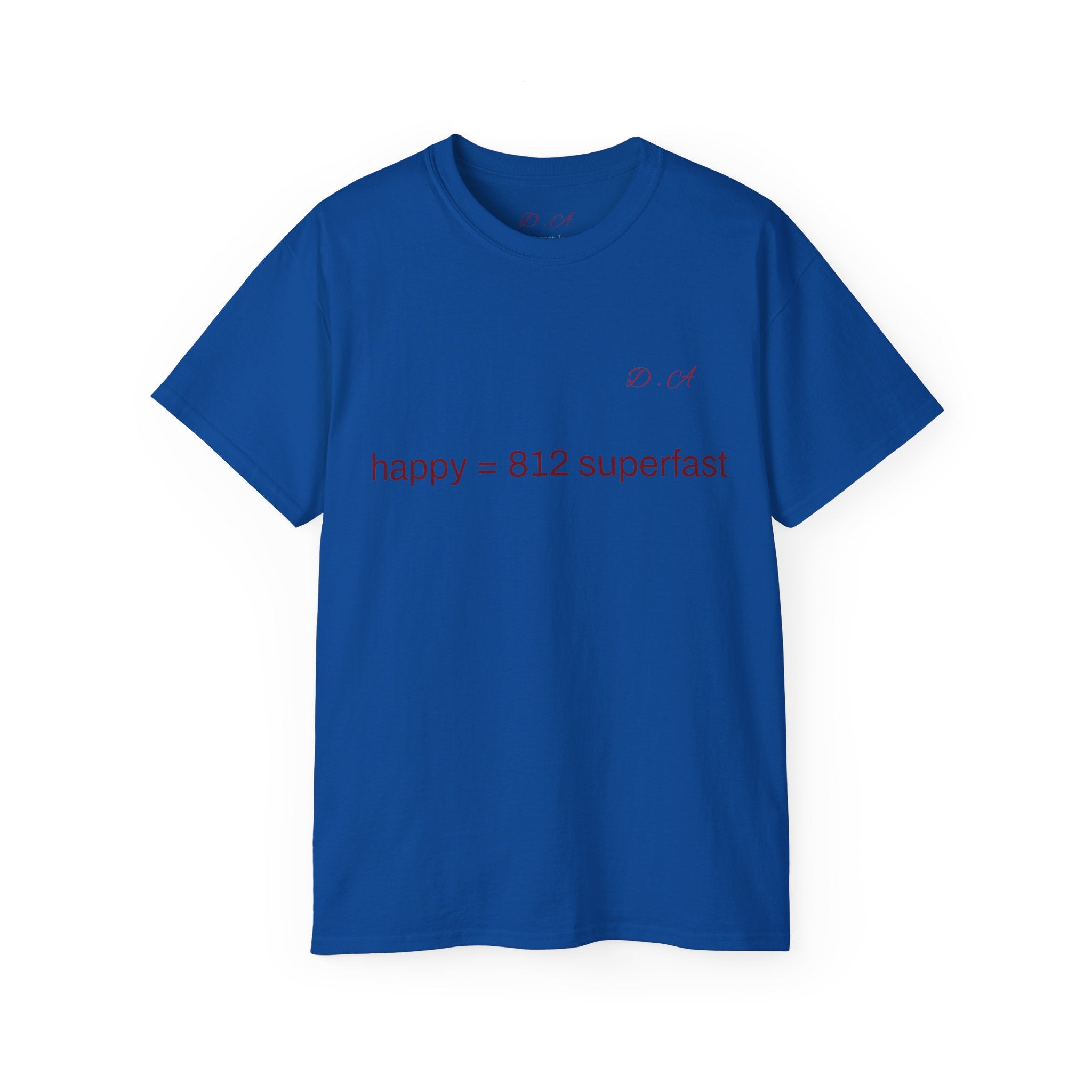 Happy = 812 Superfast Tee — Minimalist Positive Message T-Shirt